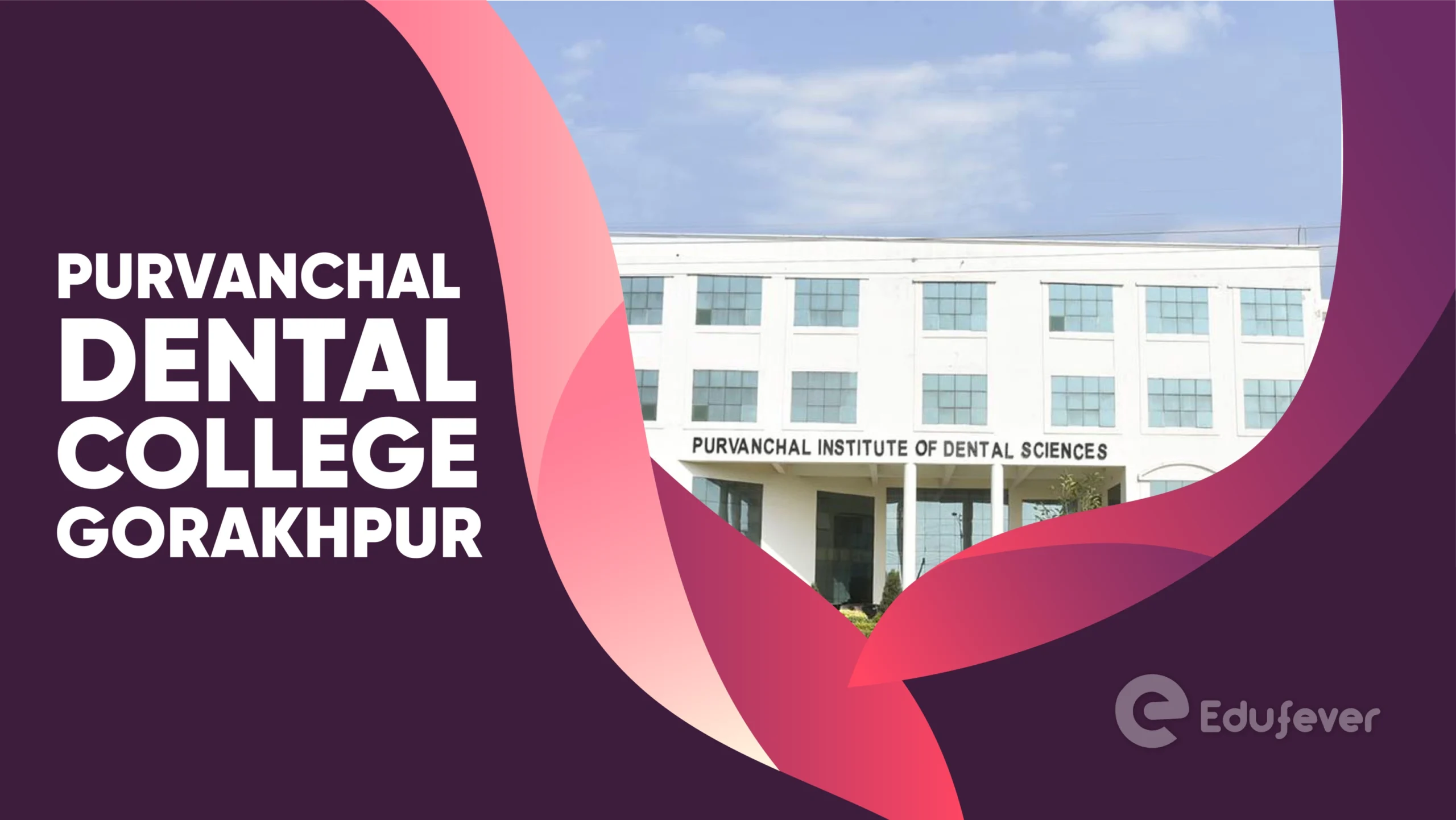 Purvanchal Dental College Gorakhpur