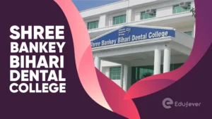 Shree Bankey Bihari Dental College