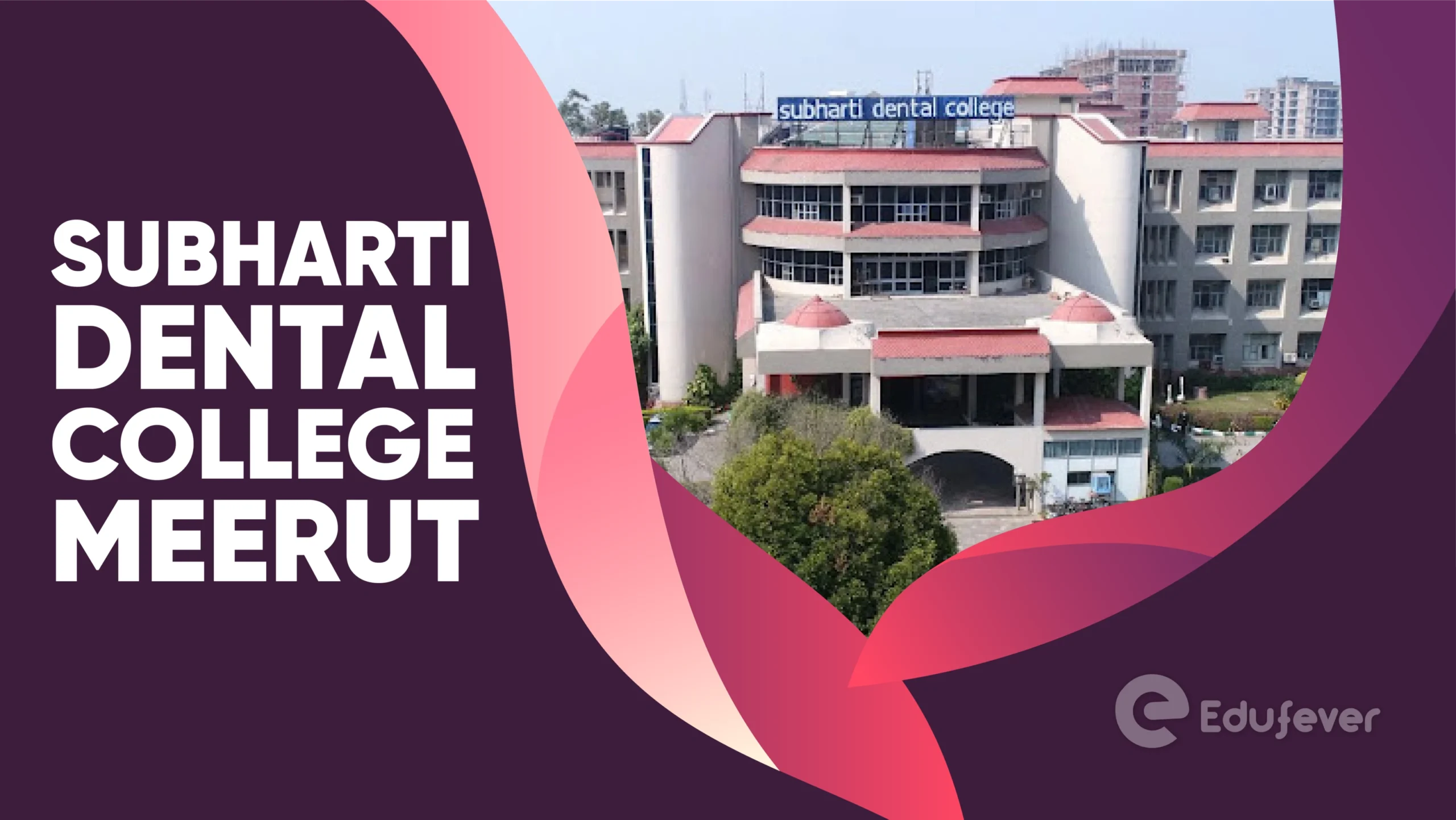 Subharti Dental College Meerut