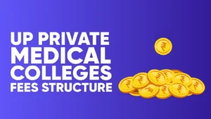 UP Private Medical Colleges Fees Structure