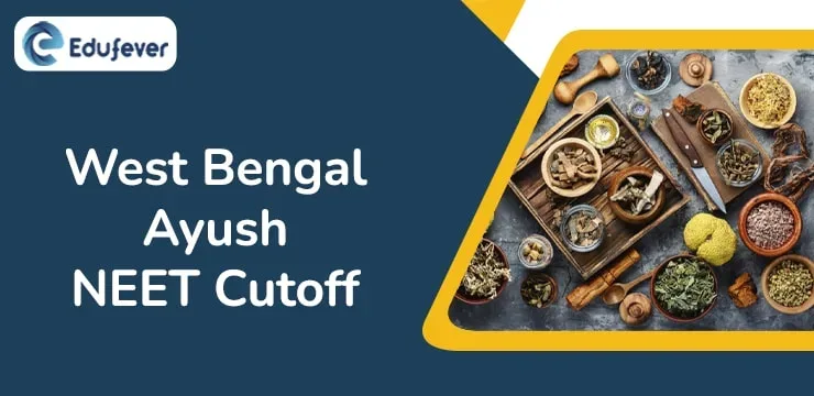 West Bengal Ayush NEET Cutoff 2024 BAMS BHMS BSMS BNYS BUMS