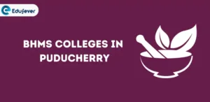 List of BHMS Colleges in Puducherry