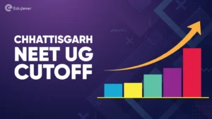 Chhattisgarh NEET UG Cutoff