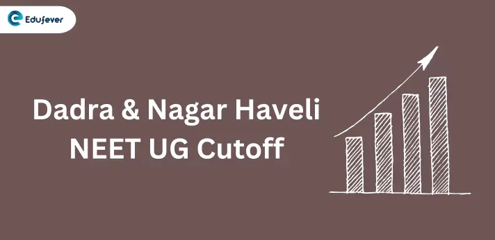 Dadra and Nagar Haveli NEET UG Cutoff