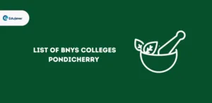 List of BNYS Colleges in Puducherry