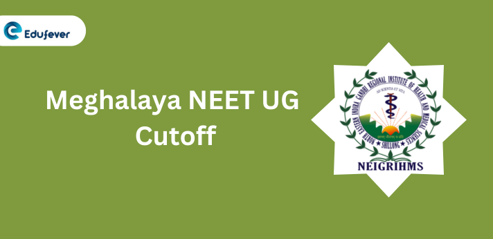 Meghalaya NEET UG Cutoff