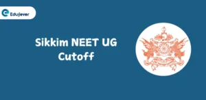 Sikkim NEET UG Cutoff