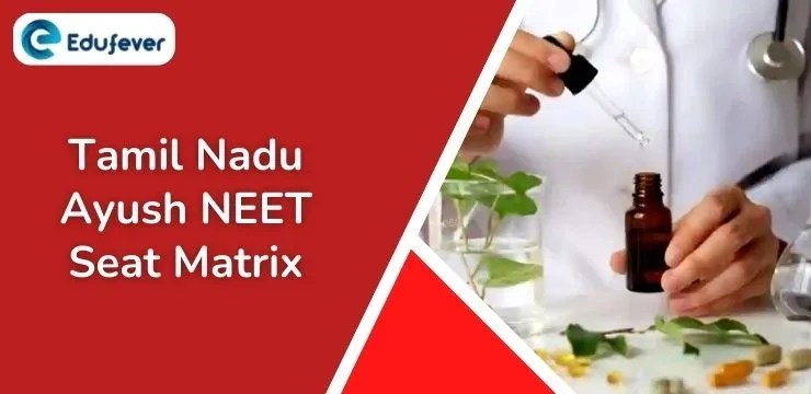 Tamil Nadu Ayush NEET Seat Matrix 2024 Vacancy Position List