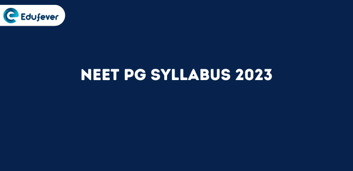 NEET PG Syllabus 2023