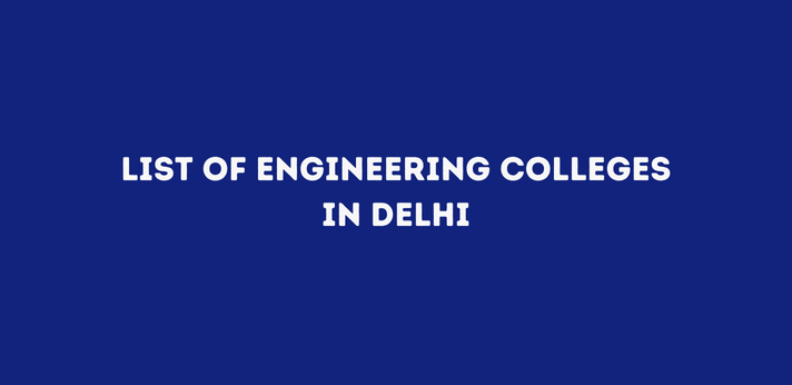 List of Engineering Colleges in Delhi