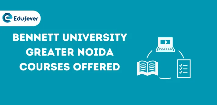 Bennett University Greater Noida Courses Offered