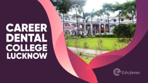 Career Dental College Lucknow