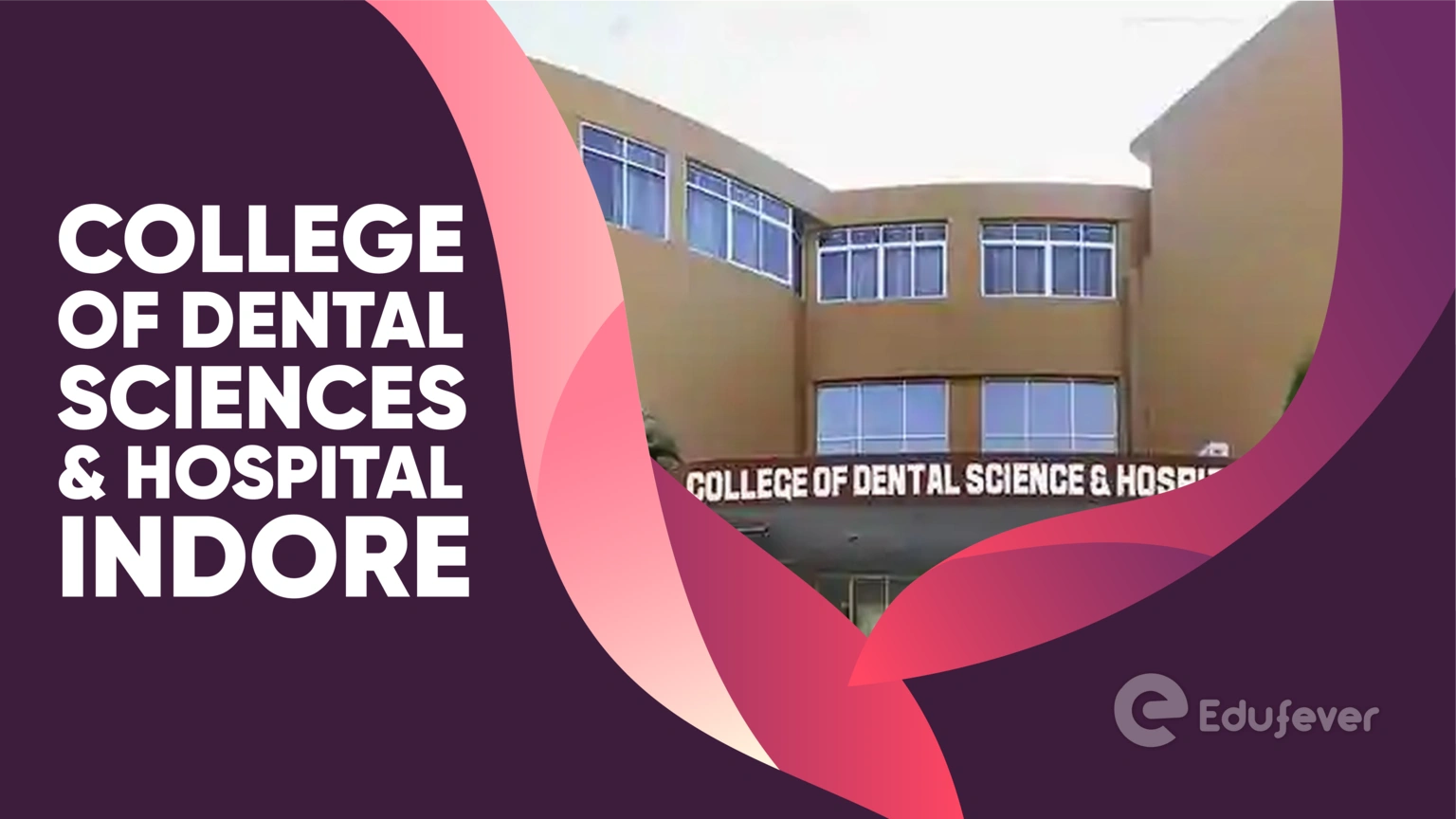 College of Dental Sciences & Hospital Indore