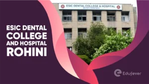 ESIC Dental College and Hospital Rohini