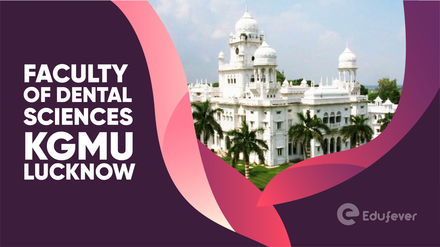 Faculty of Dental Sciences KGMU Lucknow