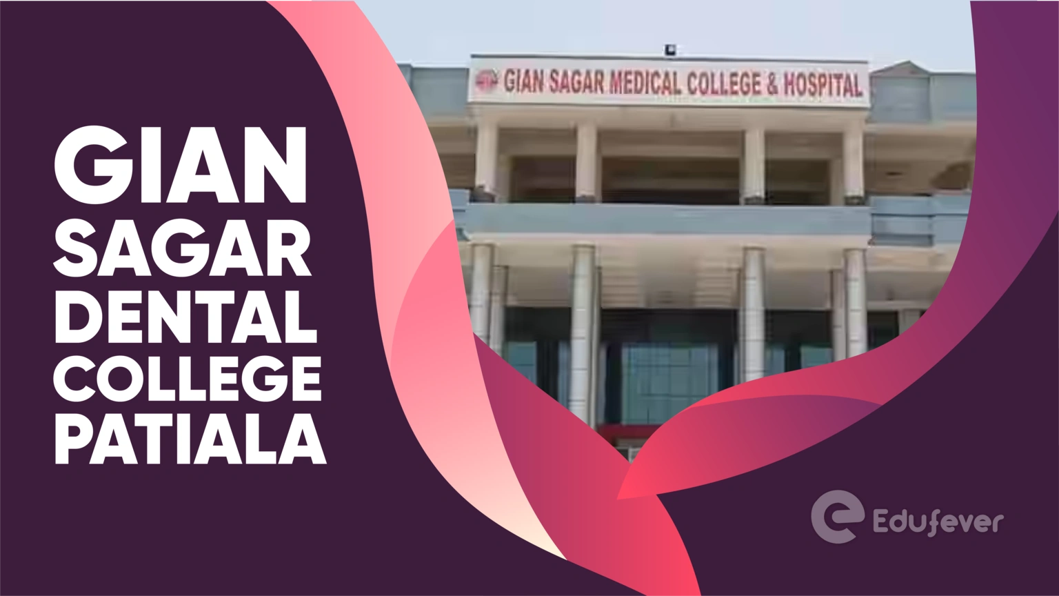 Gian Sagar Dental College Patiala