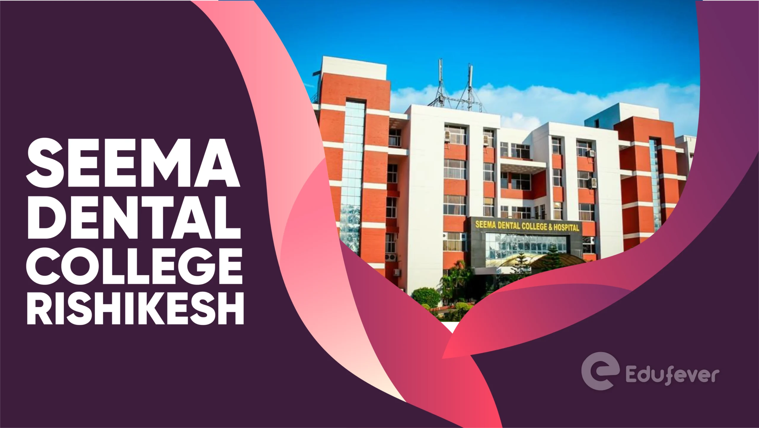 Seema Dental College Rishikesh