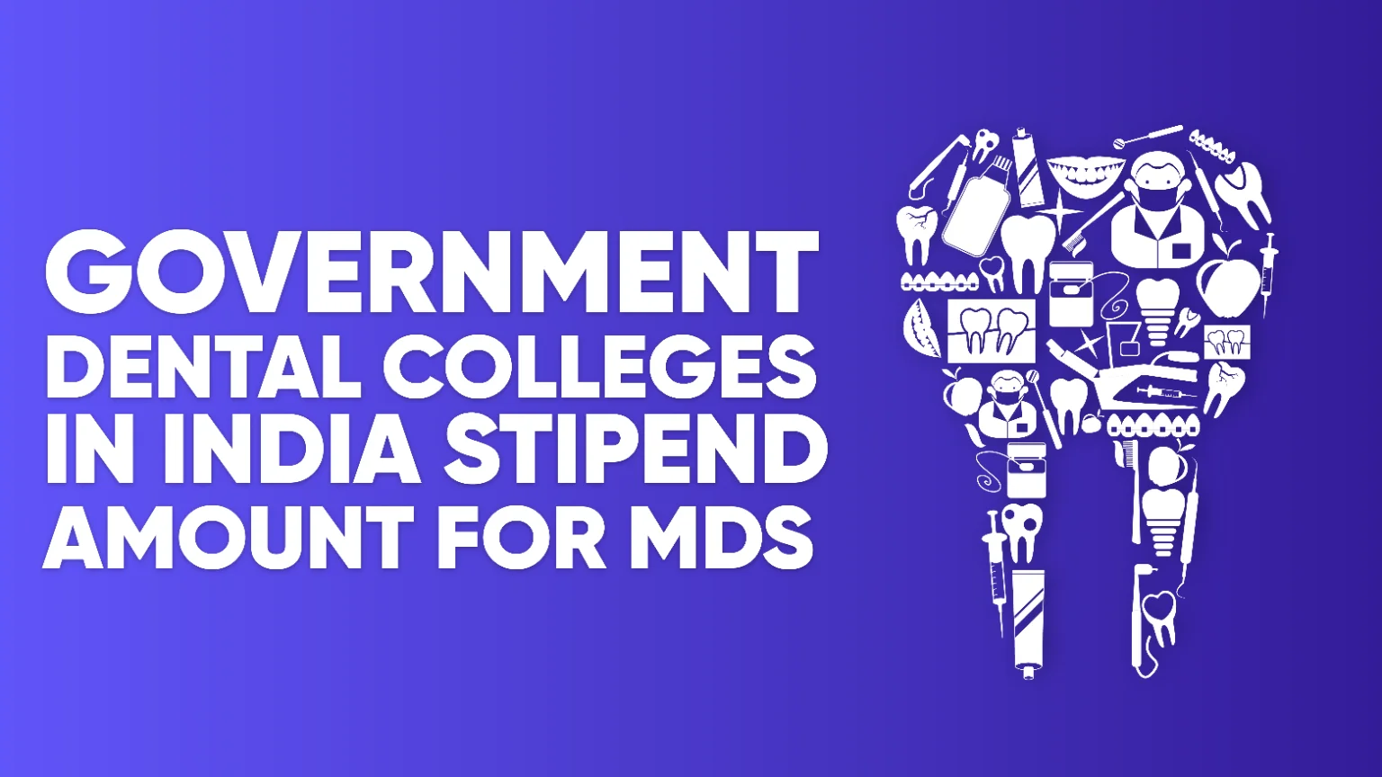 Government Dental Colleges in India Stipend Amount for MDS