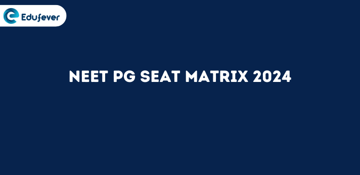 NEET PG Seat Matrix 2024