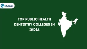 Top Public Health Dentistry Colleges in India