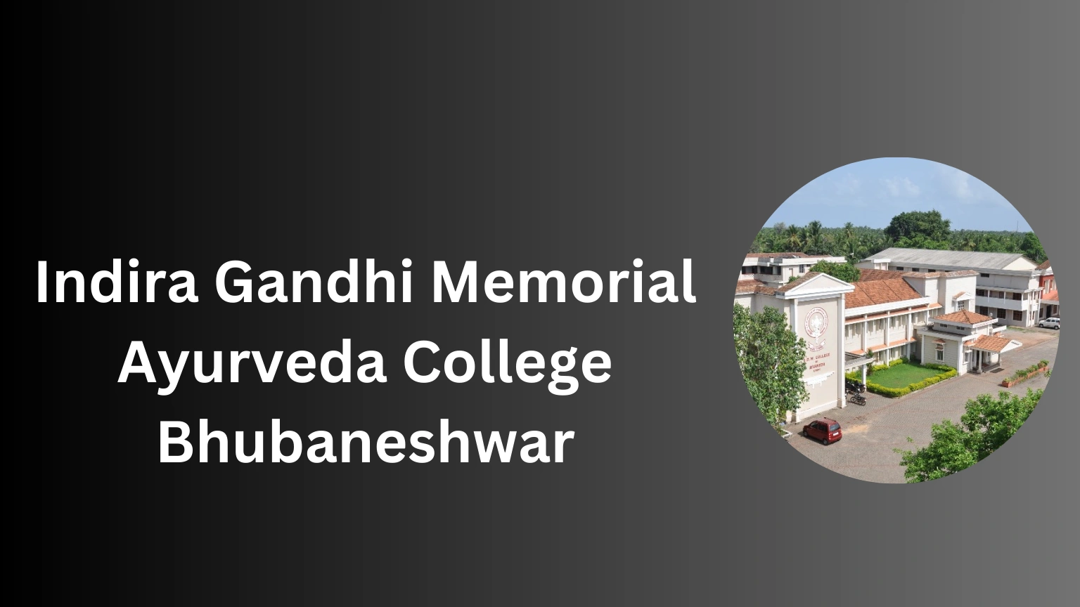 Indira Gandhi Memorial Ayurveda College Bhubaneshwar