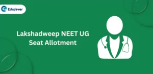 Lakshadweep NEET UG Seat Allotment