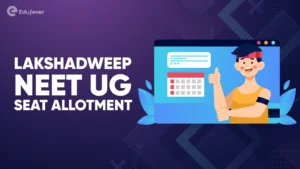 Lakshadweep NEET UG Seat Allotment