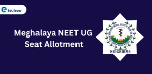 Meghalaya NEET UG Seat Allotment