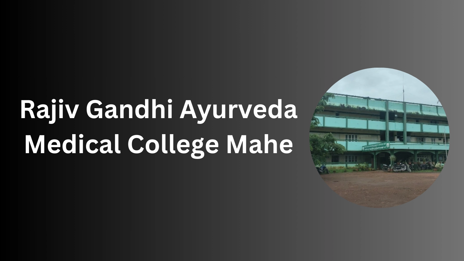 Rajiv Gandhi Ayurveda Medical College Mahe