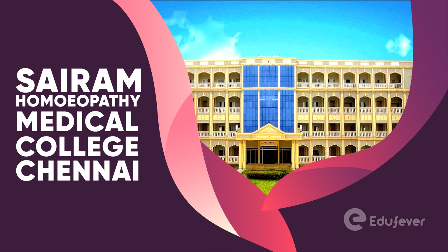 Sairam Homoeopathy Medical College Chennai