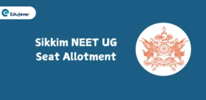 Sikkim NEET UG Seat Allotment