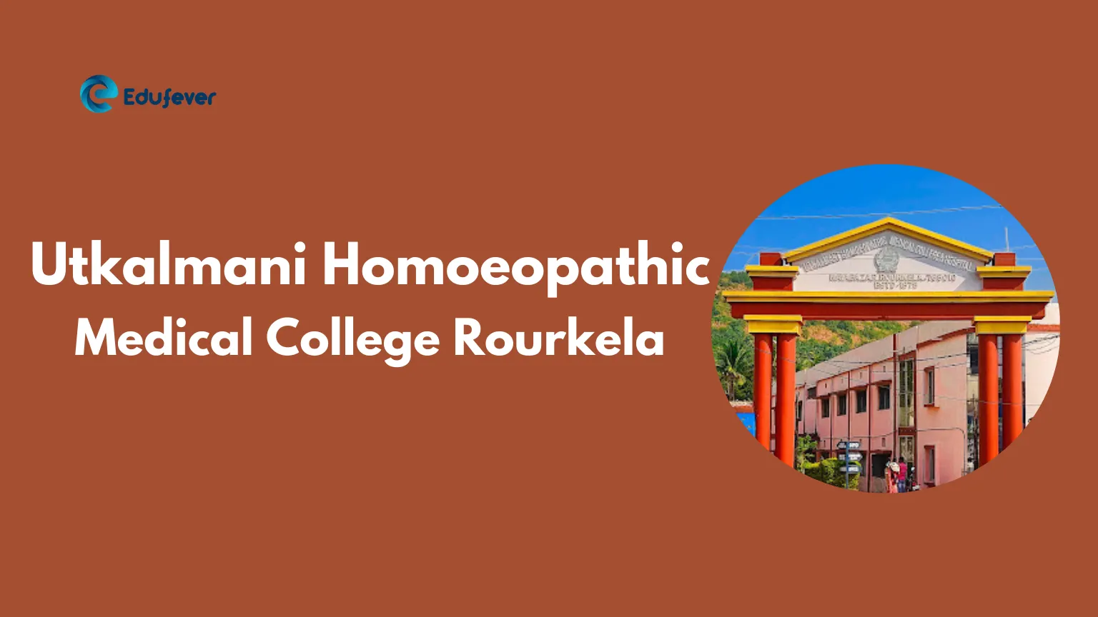 Utkalmani Homoeopathic Medical College Rourkela