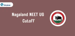 Nagaland NEET UG Cutoff