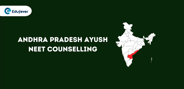 Andhra Pradesh Ayush NEET Counselling 2024 Dates Process Fees