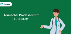 Arunachal Pradesh NEET UG Cutoff