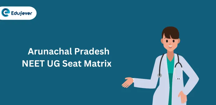 Arunachal Pradesh NEET UG Seat Matrix