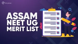 Assam NEET UG Merit List