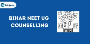 Bihar NEET UG Counselling