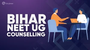 Bihar NEET UG Counselling