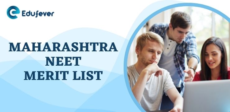 Maharashtra NEET Merit List 2022: Provisional List (Out)