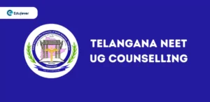 Telangana NEET UG Counselling