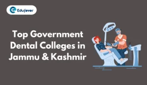 Top Government Dental Colleges in Jammu & Kashmir