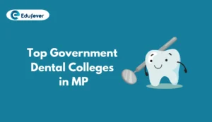 Top Government Dental Colleges in MP