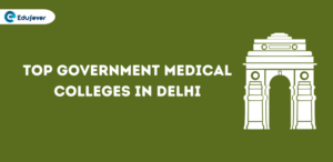 Top Government Medical Colleges in Delhi