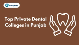 Top Private Dental Colleges in Punjab