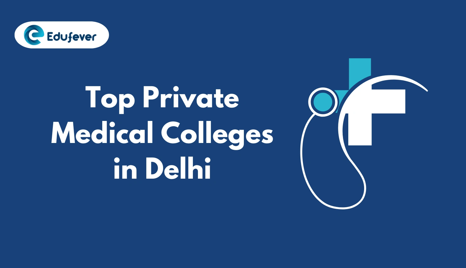 Top Private Medical Colleges in Delhi