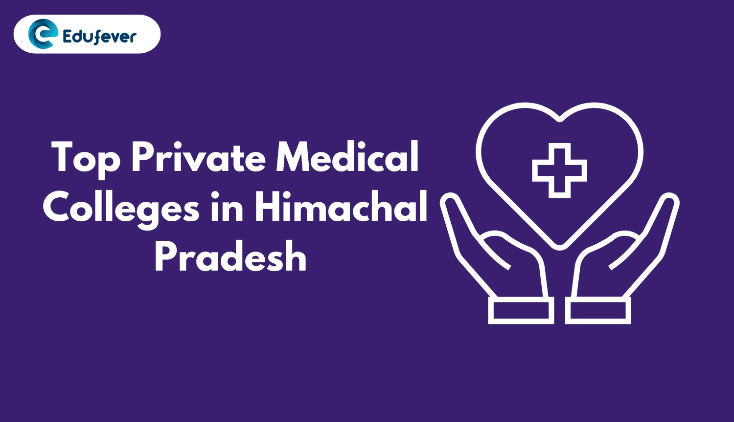 Top Private Medical Colleges in Himachal Pradesh