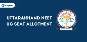 Uttarakhand NEET UG Seat Allotment