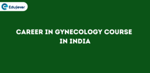 Career in Gynecology Course in India