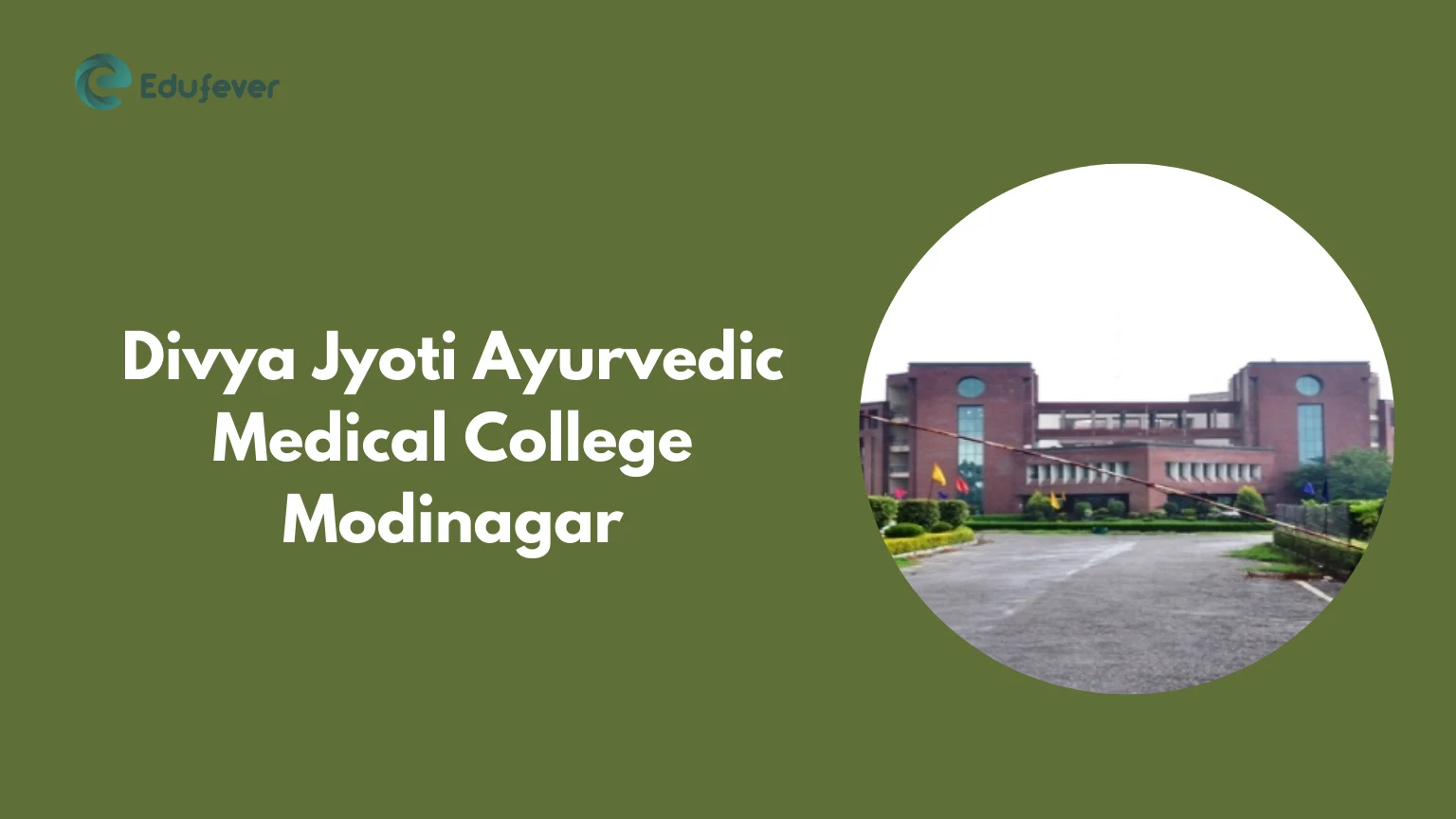 Divya Jyoti Ayurvedic Medical College Modinagar